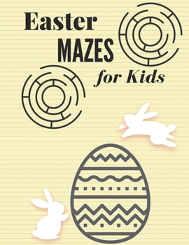 Paperback Easter Mazes book for Kids: Easter Maze Activity Book, Mazes puzzles with solutions, Mazes puzzles for Kids, Perfect For Kids, Puzzles Games Book