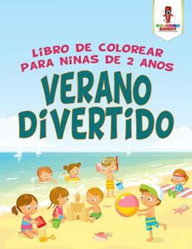 Paperback Verano Divertido: Libro De Colorear Para Niñas De 2 Años [Spanish] Book