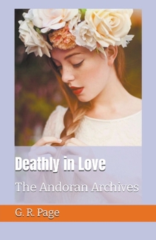 Paperback Deathly in Love: The Andoran Archives Book