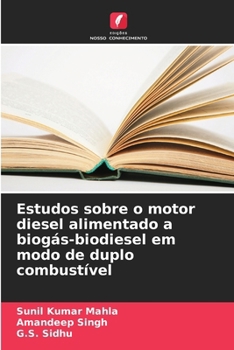 Paperback Estudos sobre o motor diesel alimentado a biogás-biodiesel em modo de duplo combustível [Portuguese] Book