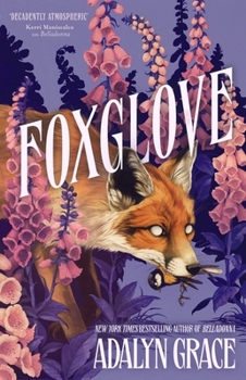 Hardcover Foxglove: The thrilling and heart-pounding gothic fantasy romance sequel to Belladonna Book