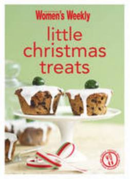 Little Christmas Treats (The Australian Women's Weekly Minis) - Book  of the Women's Weekly