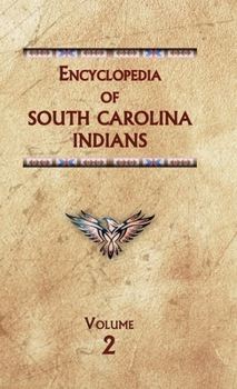 Hardcover Encyclopedia of South Carolina Indians (Volume Two) Book