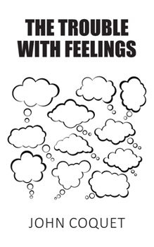 Paperback The Trouble With Feelings Book