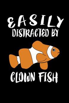 Paperback Easily Distracted By Clown Fish: Animal Nature Collection Book