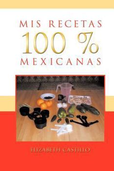 Paperback MIS Recetas 100 % Mexicanas [Spanish] Book