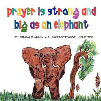 Paperback Prayer Is Strong and Big As an Elephant Book