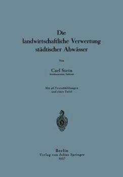 Paperback Die Landwirtschaftliche Verwertung Städtischer Abwässer [German] Book