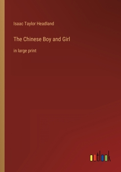 Paperback The Chinese Boy and Girl: in large print Book