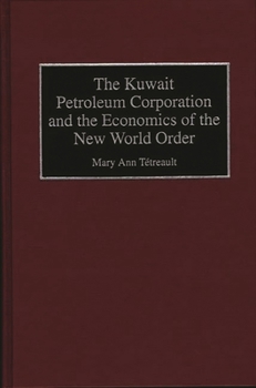 Hardcover The Kuwait Petroleum Corporation and the Economics of the New World Order Book