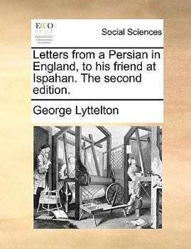 Paperback Letters from a Persian in England, to his friend at Ispahan. The second edition. Book