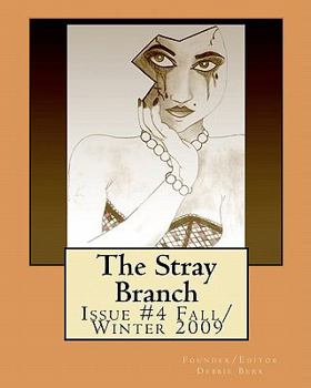 Paperback The Stray Branch: Issue #4 Fall/Winter 2009 Book