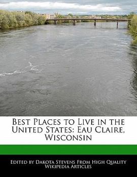 Best Places to Live in the United States : Eau Claire, Wisconsin