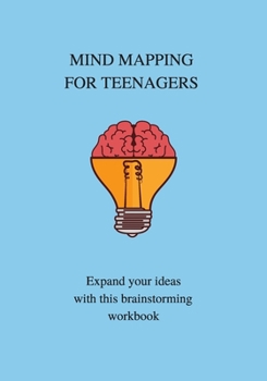 Paperback Mind Mapping for Teenagers: Comprehension and Critical Thinking, School Workbook Preparation, Study AIDS for Kids, Joumral Notebook. Book