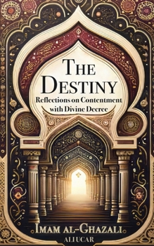 Paperback The Destiny: Reflections on Contentment with Divine Decree Book