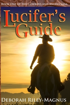 Paperback Lucifer's Guide: Book One of the Cowboys and Angels Saga Book