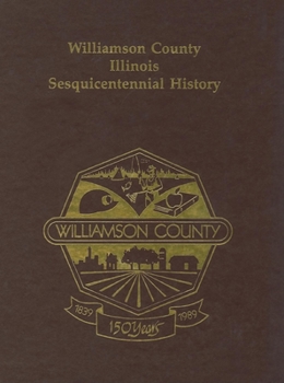 Hardcover Williamson County Illinois Sesquicentennial History Book