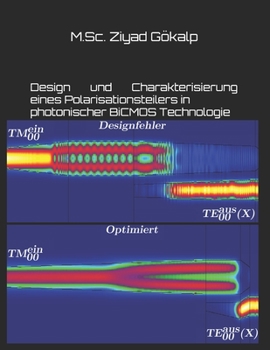 Paperback Design und Charakterisierung eines Polarisationsteilers in photonischer BiCMOS Technologie: Polarisationsteiler [German] Book