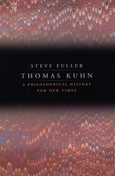 Hardcover Thomas Kuhn: A Philosophical History for Our Times Book