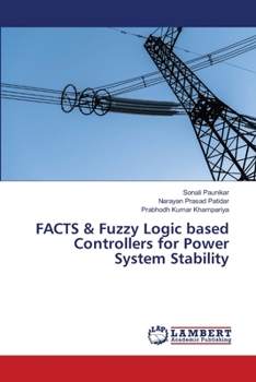 Paperback FACTS & Fuzzy Logic based Controllers for Power System Stability Book