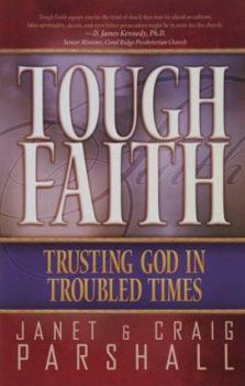 Paperback Tough Faith: Trusting God in Troubled Times Book