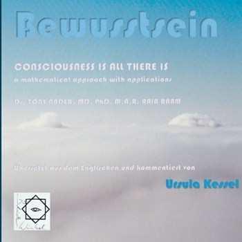 Paperback Bewusstsein: Consciousness is all there is - Dr. Tony Nader, Übersetzung Ursula Kessel [German] Book