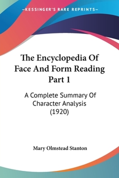 Paperback The Encyclopedia Of Face And Form Reading Part 1: A Complete Summary Of Character Analysis (1920) Book