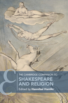 Paperback The Cambridge Companion to Shakespeare and Religion Book