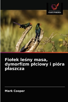 Paperback Fiolek le&#347;ny masa, dymorfizm plciowy i pióra plaszcza [Polish] Book