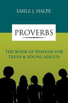 Paperback Proverbs: The Book of Wisdom for Teens & Young Adults Book