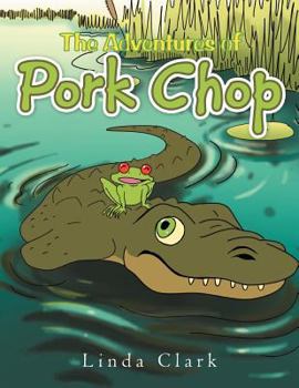 Paperback The Adventures of Pork Chop Book