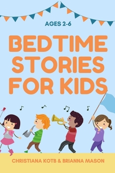 Paperback Bedtime Stories For Kids Ages 2-6: A Compilation of calming and fun timeless fairy stories develop Inner Peace Book