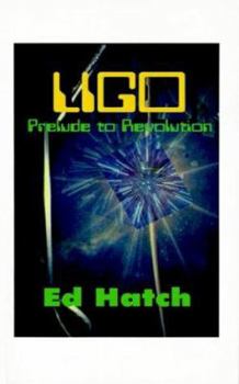 Paperback Ligo: Prelude to Revolution: Conversations at Tahoe Book