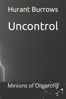 Paperback Uncontrol: Minions of Oligarchy Book