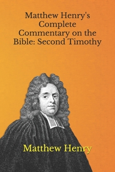 Paperback Matthew Henry's Complete Commentary on the Bible: Second Timothy Book