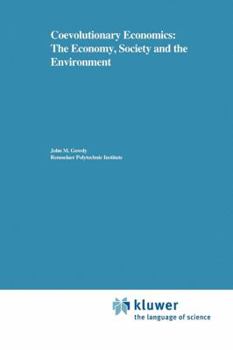 Paperback Coevolutionary Economics: The Economy, Society and the Environment Book