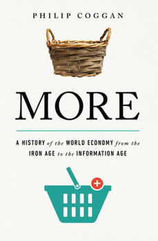 Paperback More: A History of the World Economy from the Iron Age to the Information Age Book
