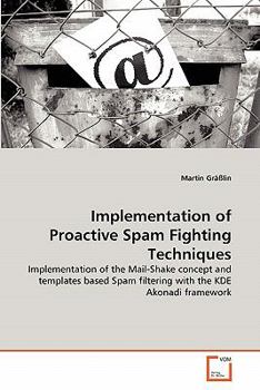 Paperback Implementation of Proactive Spam Fighting Techniques Book