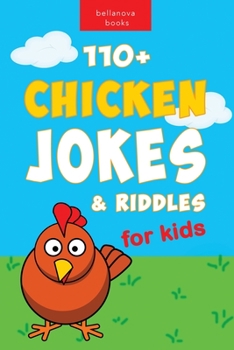 Paperback Chicken Jokes: 110+ Chicken Jokes & Riddles for Kids For Laugh-Out-Loud Fun Book