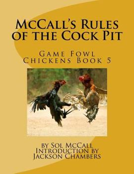 Paperback McCall's Rules of the Cock Pit: Game Fowl Chickens Book 5 Book