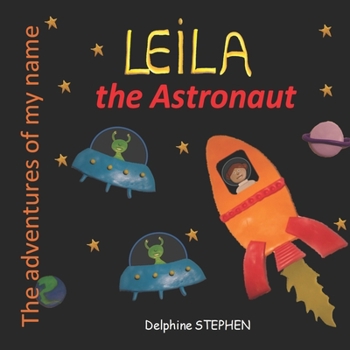 Paperback Leila the Astronaut: The adventures of my name Book