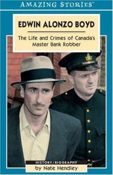 Paperback Edwin Alonzo Boyd: Life and Crimes of Canada's Master Bank Robber Book