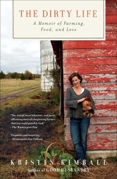 Paperback The Dirty Life: A Memoir of Farming, Food, and Love Book