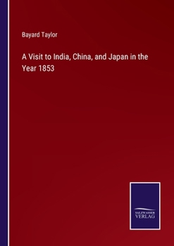 Paperback A Visit to India, China, and Japan in the Year 1853 Book