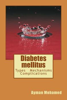 Paperback Diabetes mellitus: Types - Mechanisms - Complications Book