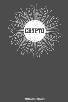 Crypto Kalender 2020: Crypto Investor Kalender 2020 Geschenk Lustig / Taschenkalender 2020 / Terminplaner 2020 / Jahresplaner 2020 / DIN A5 12 Monate ... / Jede Woche eine Seite (German Edition)