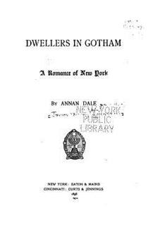 Paperback Dwellers in Gotham, a Romance of New York Book