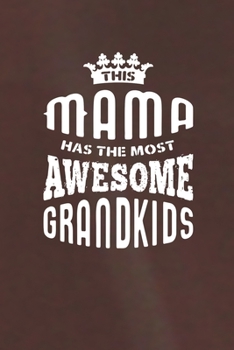 Paperback This Mama Has The Most Awesome Grandkids Book