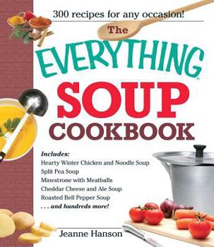 Paperback The Everything Soup Cookbook Book