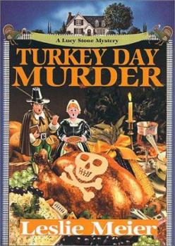 Turkey Day Murder (Lucy Stone Mystery, Book 7) - Book #7 of the Lucy Stone